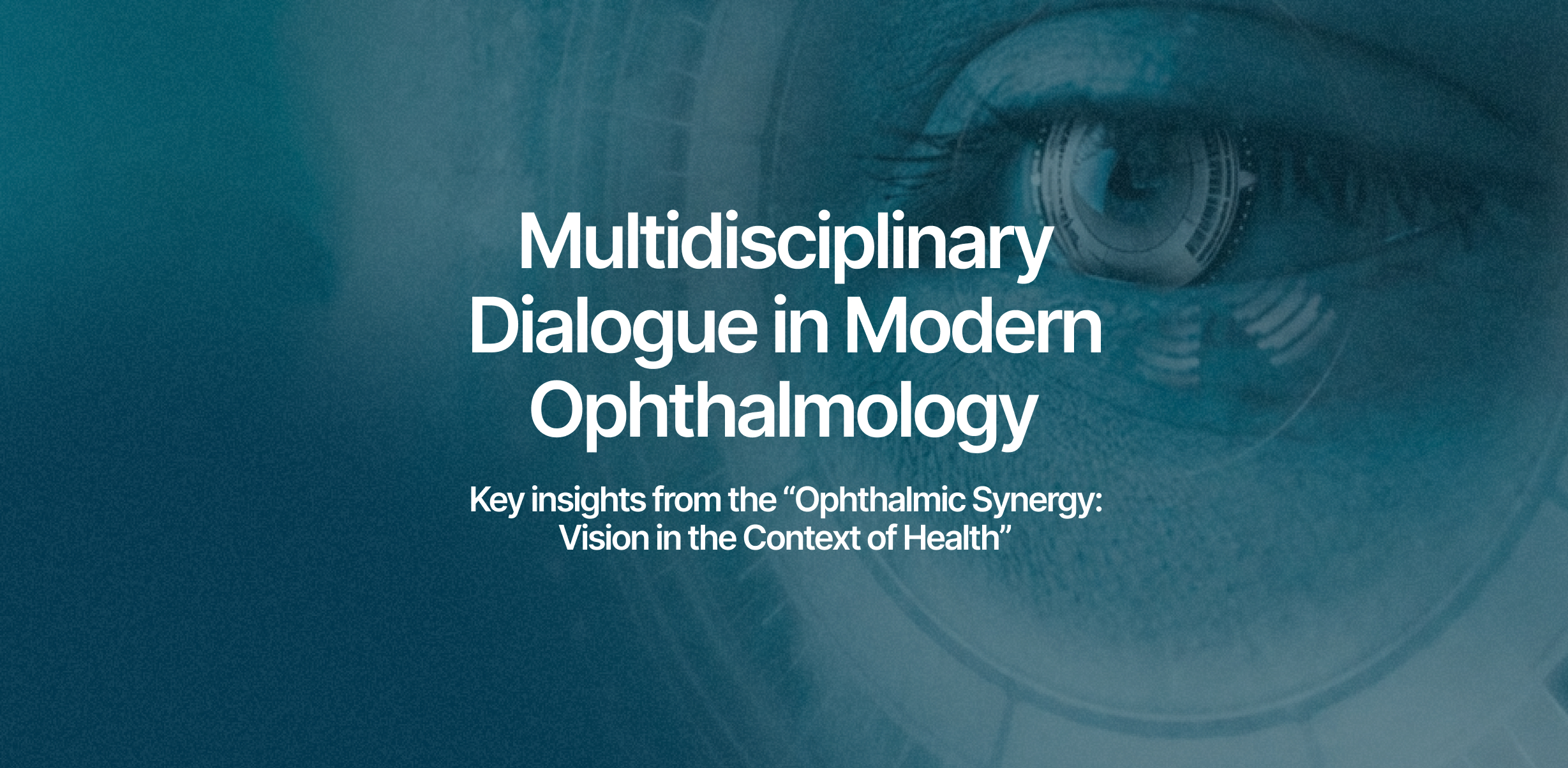Why Ophthalmology Needs a Broader Clinical View